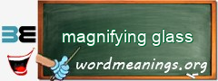 WordMeaning blackboard for magnifying glass